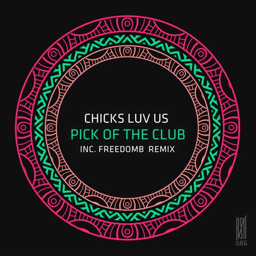 Chicks Luv Us - The Other One (FreedomB Space Drums Remix)