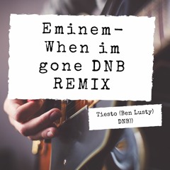 Eminem- When Im Gone ( Dnb Remix)