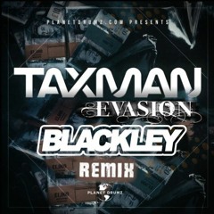 Taxman - Evasion (Blackley Remix) #planetdrumzremix