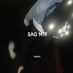 SAG MIR (prod. by Bleach)