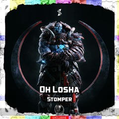 Oh Losha - STOMPER [Shadow Phoenix Exclusive]