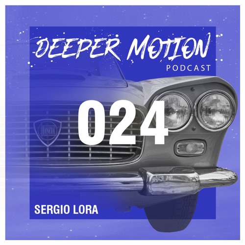 Deeper Motion Podcast #24 - Sergio Lora