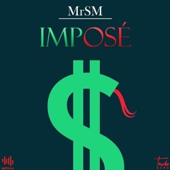 Mr SM - Imposé