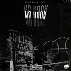 MOTHAGHOST - NO HOOK (PROD. XANBOY)