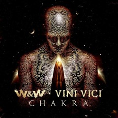 W&W X Vini Vici & Wildstylez - Chakra ( LAF Edit )