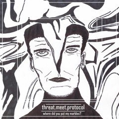 Threat.Meet.Protocol - He Saw His Shadow (Radio Edit)