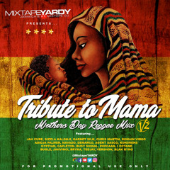 MixtapeYARDY Tribute To Mama V2