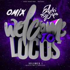 WELCOME TO LOCOS VOL.1 By OMIX & ADRIELPIPO
