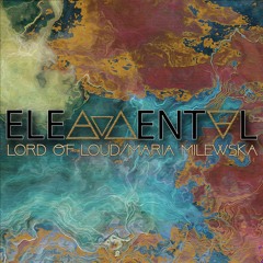 Elemental - Maria Milewska:Lord Of Loud