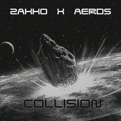 [Zakko x Aerds] - COLLISION