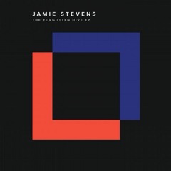 Jamie Stevens - The Forgotten Dive (Original Mix)