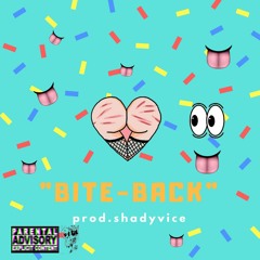 "Bite-Back" (prod.shadyvice)