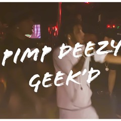 Pimp Deezy - GEEK'D
