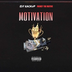 Edy RackUp -"Motivation"