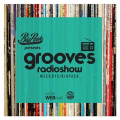 Big Pack presents Grooves Radioshow 015