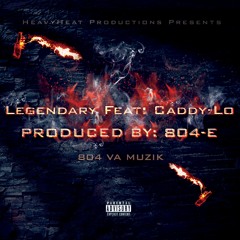 Legendary Feat Caddy-Lo Produced by 804-E AKA EBEAT$