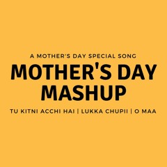 Tu Kitni Acchi Hai | Mother's Mashup | Aditya Suraj