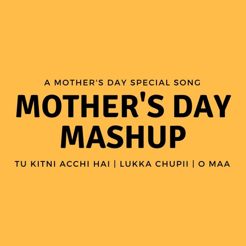 Tu Kitni Acchi Hai | Mother's Mashup | Aditya Suraj