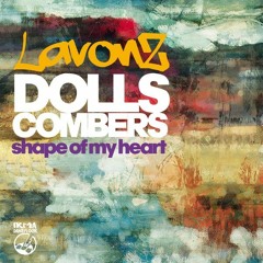 Dolls Combers, James Lavonz -  Shape Of My Heart (Dolls Combers Extended Mix)
