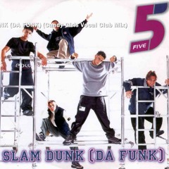 Five - Slam Dunk (Da Funk)
