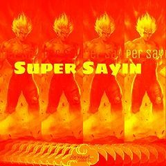 SUPER SAYIN (MOTHER'S DAY SPEACIAL)