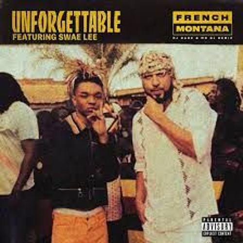 Stream French Montana - Unforgettable Ft. Swae Lee (The UnknØwn Remix) by  The UnknØwn⚡ | Listen online for free on SoundCloud