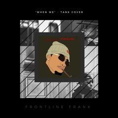 WHEN WE TANK FRONTLINE FRANK COVER