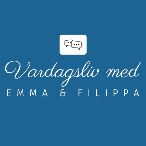 Vardagsliv med Emma och Filippa