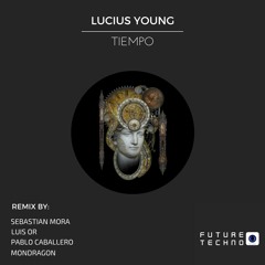 Lucius Young - Tiempo (Mondragon Remix) [Future Techno Records]