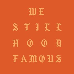 Hood Famous - NEGMPRODUCES