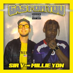 💨 GAS FOR YOU  💨 by SIR V and MILLIE YON (vid in description)