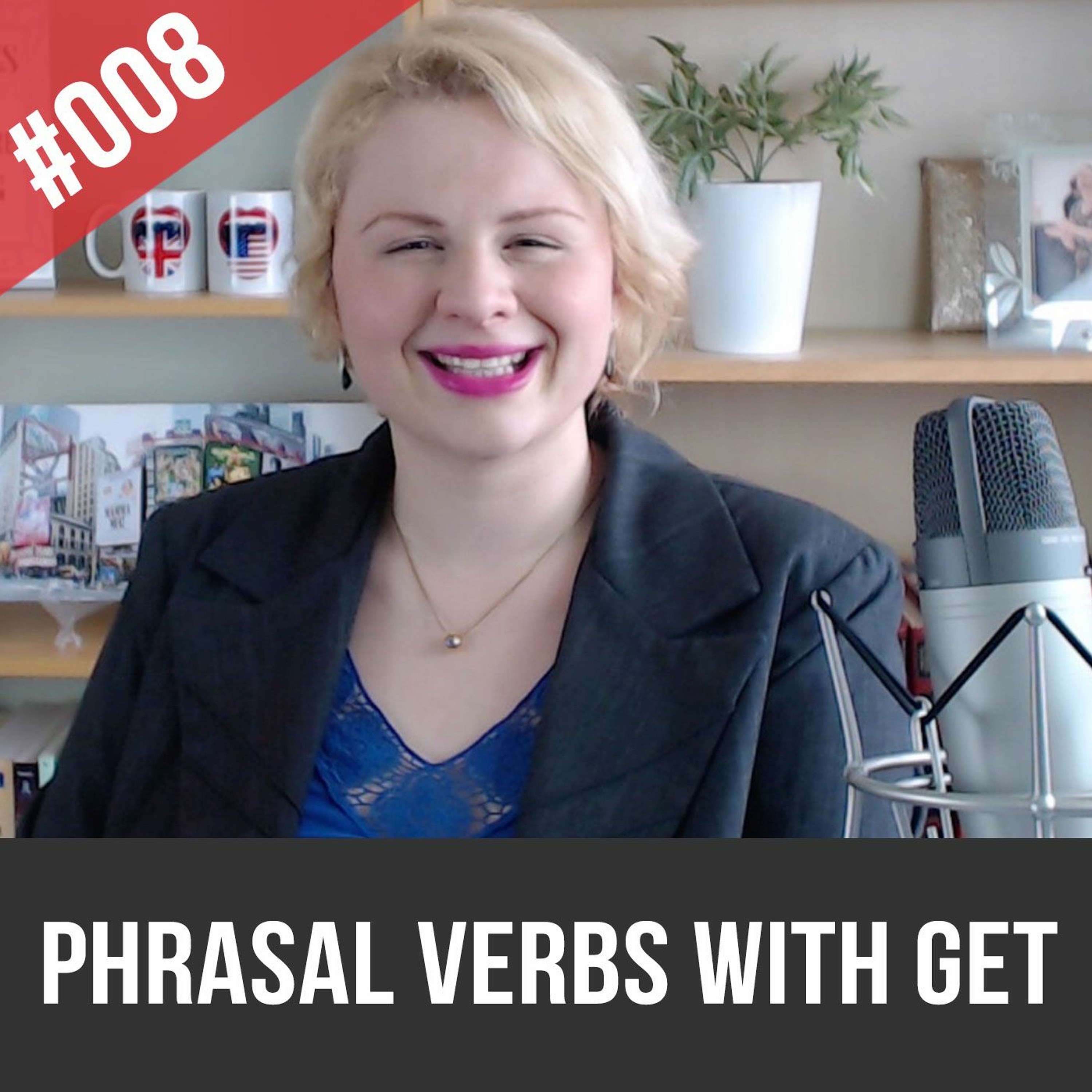 #008 English Phrasal Verbs GET episode artwork