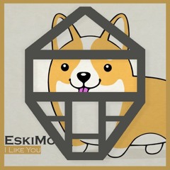 EskiMo - I Like You [Radio Edit] | Free Download | Extended & Radio Edit