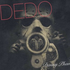 Dedo ft Danny Pham - How Could I Lose