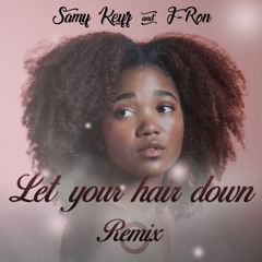 Legacy Ft. J - Ron - Let Your Hair Down (Kompa Remix)
