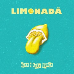 GINA & ALEX BENGA - LIMONADĂ
