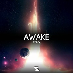 Zyzyx - Awake (Stream on Spotify!)