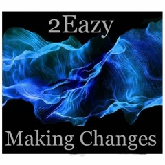 Making Changes Freestyle