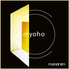 Myoho - Mandrem