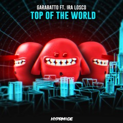 GARABATTO - Top Of The World (feat. Ira Losco)