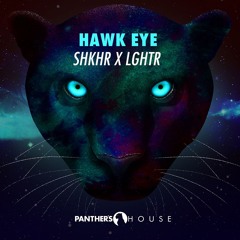 SHKHR & LGHTR - Hawk Eye