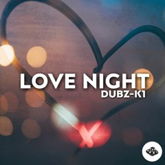DUBZ - K1 - Love Night (Original Mix)