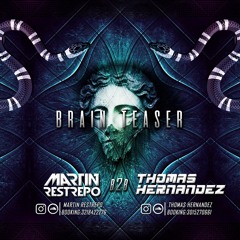 BRAIN TEASER - MARTIN RESTREPO & THOMAS HERNANDEZ