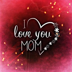 Mama (Mother’s Day song) -bjaay