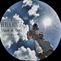 Beach House (Maison de Plage) - BROKE Prod. By Anyways..