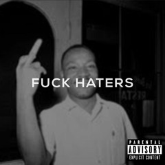 fvck haters (ft. XCEAN) [Prod. Zeeky Beats]