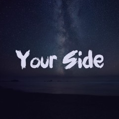 Your Side (Original)