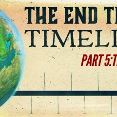 The End Times Timeline, Part 5: The Beast