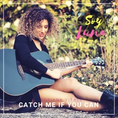 Catch Me If You Can (Acoustic) From "Soy Luna" - Adriana Vitale