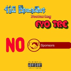 No Sponsor Feat FYO Tre